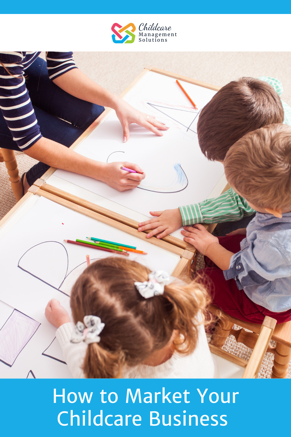 Pinnable graphic for "How to Market Your Childcare Business" from Childcare Management Solutions