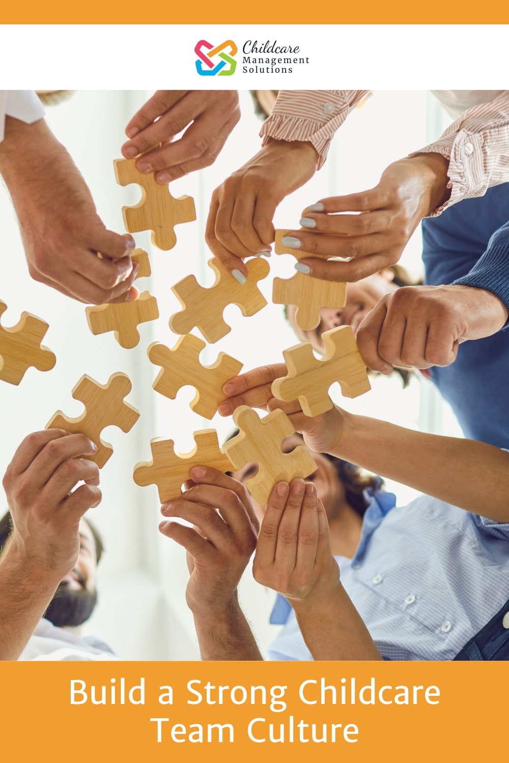 Pinnable graphic for "Build a Strong Childcare Team Culture" from Childcare Management Solutions